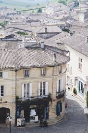 Saint Emilion Libourne Gironde Aquitaine Limousin Poitou Charentes France Les Regions De France Ville France Bordeaux En France