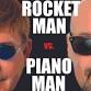 Rocket Man vs Piano Man event image