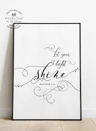 Bible Digital Downloads Let Your Light Shine Matthews 5 16 Etsy In 2020 Scripture Wall Art Bible Verse Posters Scriptures Wall
