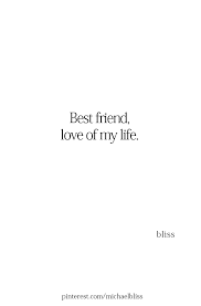 Always helps each other in any situation. I Love That We Are Best Friends Share Everything And Will Be Together Forever Love Quotes For Him Quotes For Him Love Quotes