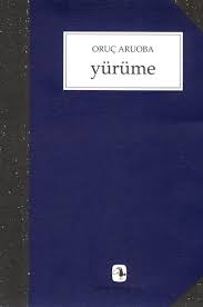 Ayırdedemiyorum içimdeki kıpırtılarla dışımdaki tangırtıları; Yurume Oruc Aruoba Fiyati Satin Al Idefix