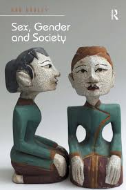 Sex Gender And Society 1st Edition Ann Oakley Routledge Book