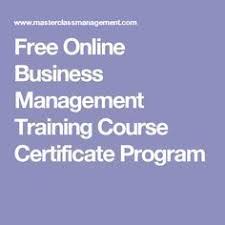 Free Online Business Management Training Course Certificates Online Courses Ideas Of In 2020 Business Management Online Business Classes Online Management Courses