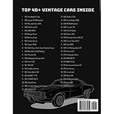 Select from 35970 printable coloring pages of cartoons, animals, nature, bible and many more. Buy Vintage Cars Coloring Book A Collection Of 40 Vintage Classic Cars Relaxation Coloring Pages For Kids Adults Boys And Car Lovers Top Cars Coloring Book Paperback December 3