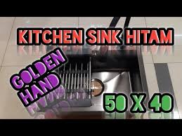 It s always nice having a visual aid for these types of projects. Latifshop Sink Kitchensink Kitchen Sink Hitam Golden Hand Ukuran 50x40 Youtube