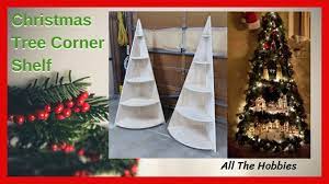 Christmas Tree Corner Shelf Free Plans Corner Christmas Tree Christmas Village Display Christmas Diy
