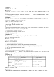 This helps them to save time and answer questions more effectively. Test 3 Listening Section 1 Questions 1 10 Questions 1