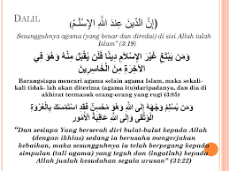 Sesungguhnya agama yang diridhoi di sisi allah hanyalah islam. [ali imron: Islam Konsep Konsep Asas Ppt Download