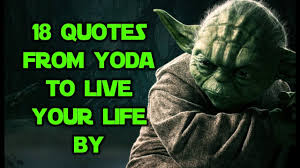 18 Quotes From Yoda To Live Your Life By Youtube Quotes from star war's yoda on fear, pateince and knowledge. 18 quotes from yoda to live your life by