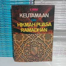 Dengan berpuasa, kebutuhan rohani akan kedekatan dengan allah swt dapat terpenuhi. Buku Original Keutamaan Dan Hikmah Puasa Ramadhan Shopee Indonesia