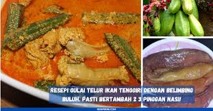 Gulai merupakan masakan khas indonesia yang terkenal dengan kuah santan yang gurih dan cita rasa pedas. Resepi Gulai Telur Ikan Tenggiri Dengan Belimbing Buluh Pasti Bertambah 2 3 Pinggan Nasi Resepi Kini