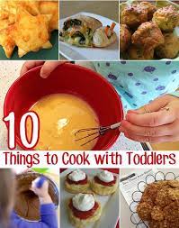 10 Easy Things To Cook With Toddlers Cooking With Toddlers Preschool Cooking Kids Meals