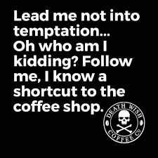 Yes Deathwish Coffee Quotes Coffee Obsession Coffee Humor