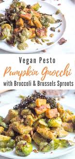Gluten Free Gnocchi Recipe With Pumpkin Pesto And Roasted Veggies Recipe Gnocchi Recipes Gluten Free Gnocchi Vegan Recipes Healthy