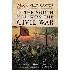 If The South Had Won The Civil War Walmart Com In 2020 Civil War Books Civil War War