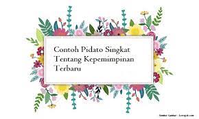 Semoga tetap sehat dan dalam lindungan allah yah. Contoh Pidato Singkat Tentang Kepemimpinan Terbaru Jago Berpidato Apa Yang Kamu Cari Ada Disini