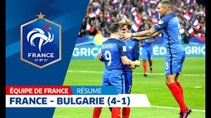 Equipe De France Qualifications 2018 France Bulgarie 2016 4 1 Le Resume I Fff 2016 Youtube
