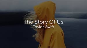 The Story Of Us Taylor Swift Lyrics Youtube
