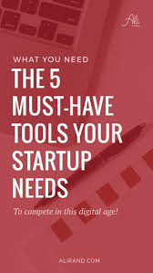 The 5 Must Have Tools You Need For Your Startup Ali Rand Online Business Tools Small Business Start Up Start Up Business