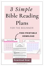 During your study it can also be helpful to consult biblical commentaries, history books, or other materials to help describe what the setting was. 3 Simple Bible Reading Plans For The Beginner A Faithful Step