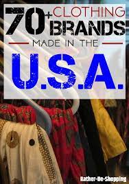 Clothing companies of the united states. 70 Apparel Companies Whose Clothing Is 100 Made In The U S A