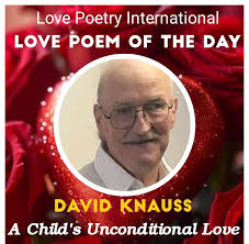 LOVE IS CHILD By Lovelyn P. Eyo * Ever young Like the glow of the sun  Beaming smiles Radiating light divine Angel without wings Heart adorned in  purity Caring humble souls painting