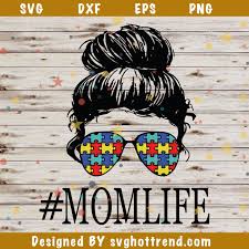 Download Autism Mom Svg Mom Fife Svg Aviator Glasses Svg Autism Svg Messy Bun Autism Svg Svghottrend Com