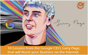 What can you learn from the co-founder of Google? The 10 best quotes from  Larry Page that will boost your business