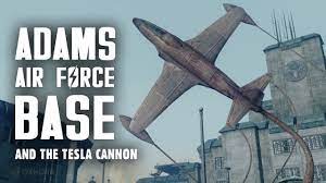 Maybe you would like to learn more about one of these? Broken Steel 9 Adams Air Force Base The Tesla Cannon Who Dares Wins Tesla Air Force Bases Air Force