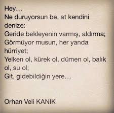 öyle Bir Zamanda Gel Ki Vazgeçmek Mümkün Olmasın Orhan Veli Minminik Ilham Veren Alintilar Ozlu Sozler Siir