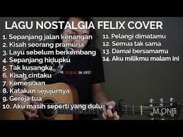 Kumpulan Lagu Nostalgia Terbaru Cover Felix Enak Didengar Sambil Santai Youtube Di 2020 Lagu Nostalgia Musik Baru