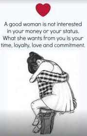 But in the whole world there was no help. Love Quote A Good Woman Is Not Interested In Your Money Love Quotes Loveimgs Woman Quotes Inspirational Words Love Quotes