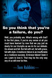  Embrace It Tom Robbins Quotes Writing Motivation Writer Quotes