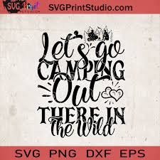 Free Free 331 Let&#039;s Go Camping Svg SVG PNG EPS DXF File
