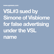 Vsl 3 Sued By Simone Of Visbiome For False Advertising Under The Vsl Name False Advertising Visbiome Advertising