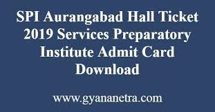 Spi Aurangabad Hall Ticket Student Login Aurangabad Card Downloads