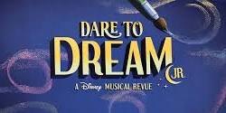 Disney's Dare to Dream JR. (Youth Workshop)