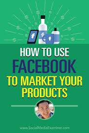 How To Use Facebook To Market Your Products With Images Facebook Marketing Strategy Marketing Podcasts How To Use Facebook