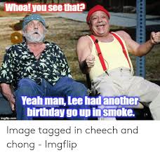 Just click the edit page button at the bottom of the page or learn more in the quotes submission guide. Cheech And Chong Quotes Funny
