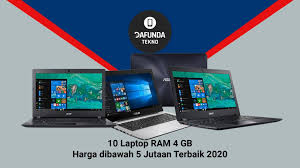 Check spelling or type a new query. Laptop Ram 4 Gb Harga Dibawah 4 Jutaan Terbaik 2020 Dafunda Com