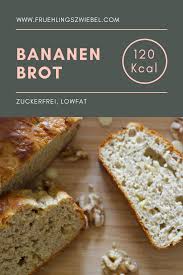 Bananenbrot Ohne Zucker Selber Machen Bananenbrot Ohne Zucker Bananen Brot Bananenbrot