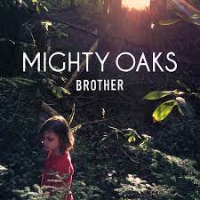 Am c in my faded truck c we shot across the country to am c find our luck c and the youth inside would am c scream and shout c like a dagger in the heart we am c. Mighty Oaks Musik Brother