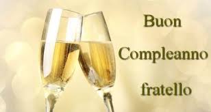 Frasi Di Auguri Di Buon Compleanno Fratello Auguri Di Buon Compleanno Buon Compleanno Fratello Buon Compleanno Auguri Di Buon Compleanno