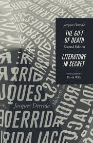 The Gift of Death, Second Edition & Literature in Secret, Derrida, Wills
