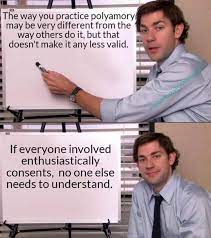 Polyamory is the capability or desire to be in a relationship with more than one person at once. Polyamory Meme Time Polyamory