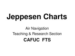 Ppt Jeppesen Charts Powerpoint Presentation Free Download