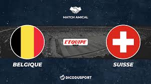 Le plus populaire prix prix meilleures ventes nouvelles. Football Match Amical Notre Pronostic Pour Belgique Suisse Dicodusport