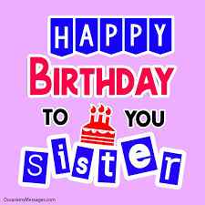 Whether you decide to replace words with other words that rhyme, or choose to keep the tune and ditch the normal lyrics all together, have fun with it. Top 200 Birthday Wishes For Sister Happy Birthday Sister