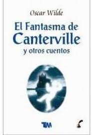 Sinopsis de el fantasma de canterville y otros cuentos: Fantasma De Canterville Y Otros Cuentos El Wilde Oscar 9789706665171