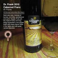 The Dr Frank 2010 Cabernet Franc Received A 91 Point Rating From The Beverage Testing Institute 2010 Was One Of Dr Frank Cabernet Franc Fruity Wine Bottle